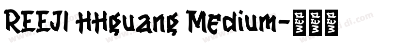 REEJI HHguang Medium字体转换